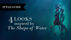 4 LOOKS INSPIRED BY 'THE SHAPE OF WATER'